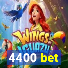 4400 bet